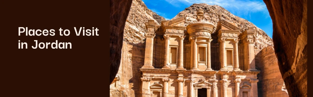 A Beginner’s Guide to Places to Visit in Jordan 